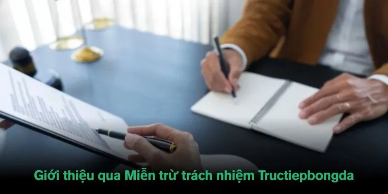 Giới thiệu qua Miễn trừ trách nhiệm Tructiepbongda